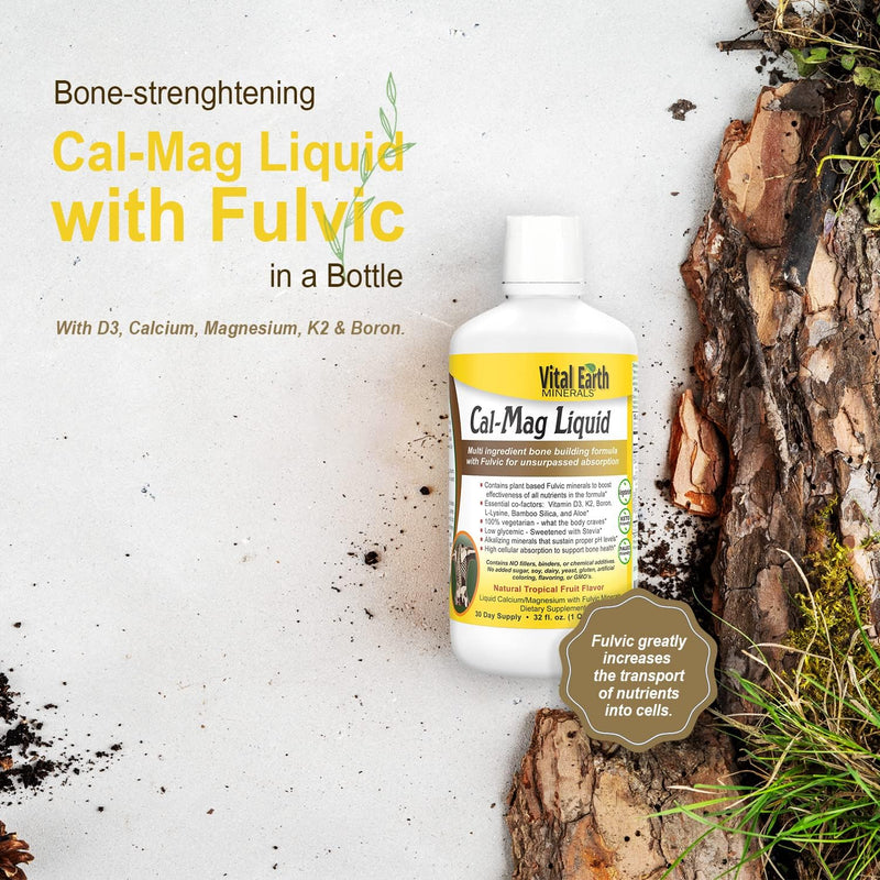 Vital Earth Minerals Cal-Mag Supplement Liquid - Calcium Magnesium Liquid Bone Support Supplement with Energizing/Balancing Fulvic Acid Minerals, Vitamin D3 and Vitamin K, 32 Fl Oz